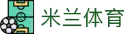 米兰体育(中国)官方网站 - MILANSPORT